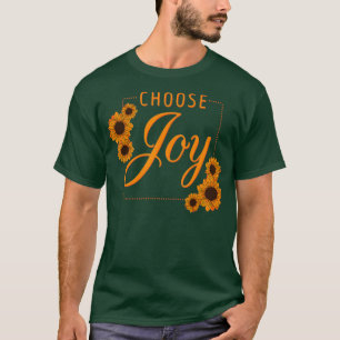 T-shirt Choisissez Joie Motivation Encouragement Bonheur