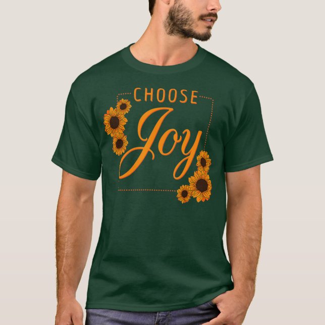T-shirt Choisissez Joie Motivation Encouragement Bonheur (Devant)