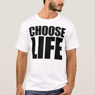 T-shirt Choisissez la vie
