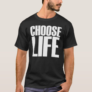 T-shirt Choisissez la vie