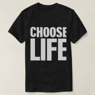 T-shirt Choisissez la vie (copie blanche) de motivation