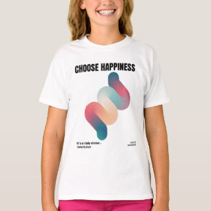 T-shirt Choisissez le bonheur
