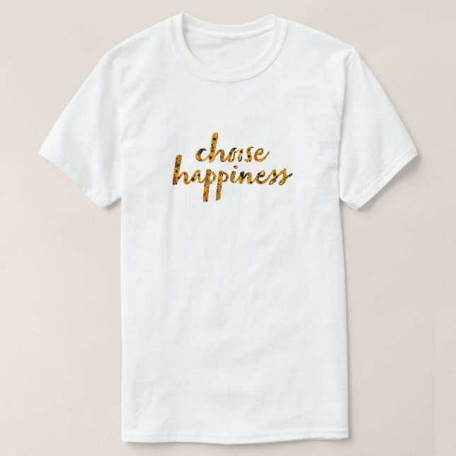 T-shirt Choisissez le bonheur #8 (Design devant)