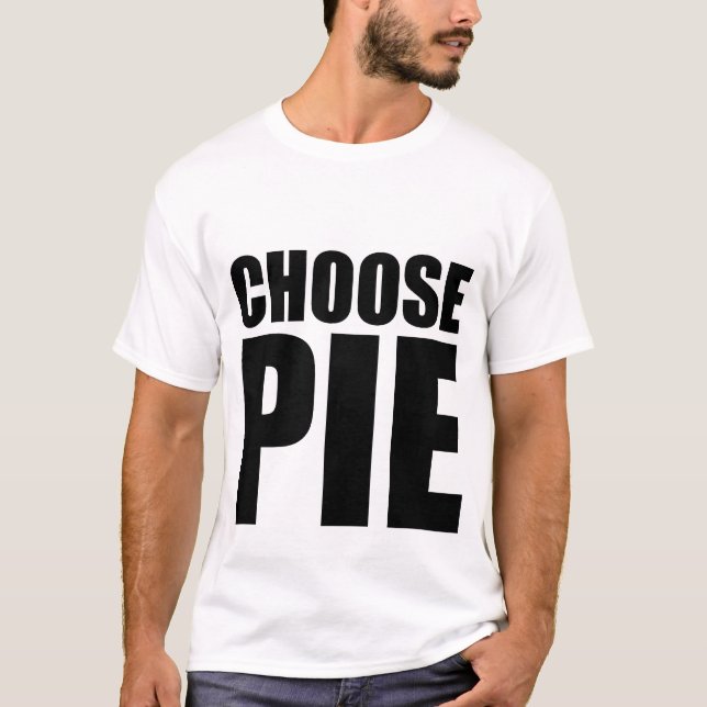 T-shirt Choisissez le tarte (Devant)