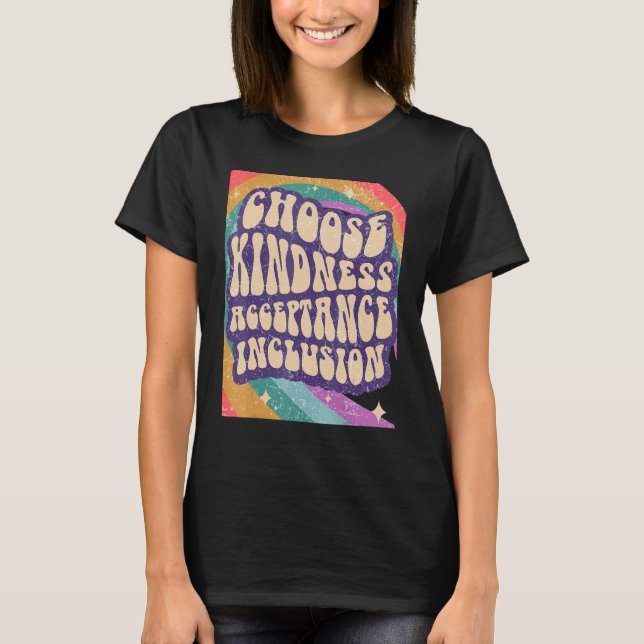 T-shirt Choisissez l'inclusion d'acceptation de gentilless (Devant)