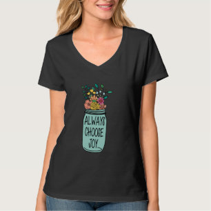 T-shirt Choisissez toujours Joy Motivational Citation Insp