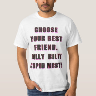 T-shirt choisissez votre ami.jolly, billy, cupide, misty 1