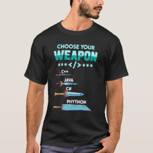 T-shirt Choisissez votre arme C++ Java Python C Programmeu