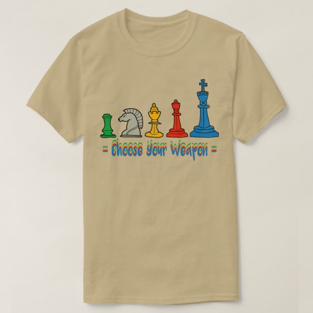 T-shirt Choisissez Votre Arme Drôle Drôle Cadeau D'Échecs  (Design devant)