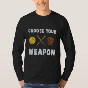 T-shirt Choisissez votre arme Softball Gants de Batting