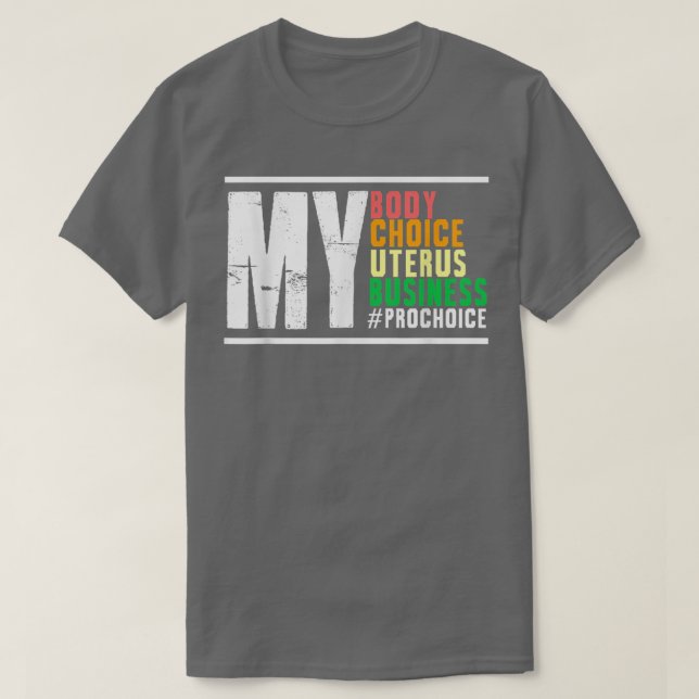T-shirt Choix Mon Corps Uterus Business Reproductive Right (Design devant)