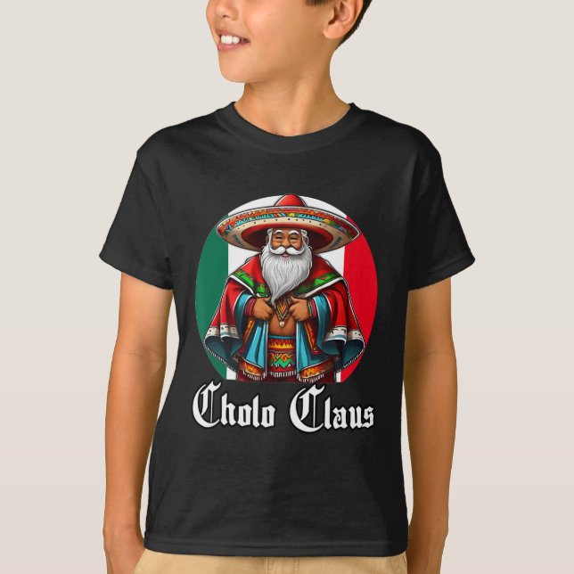 T-shirt Cholo Christmas - Cholo Claus - Fun Mexican Père N (Devant)