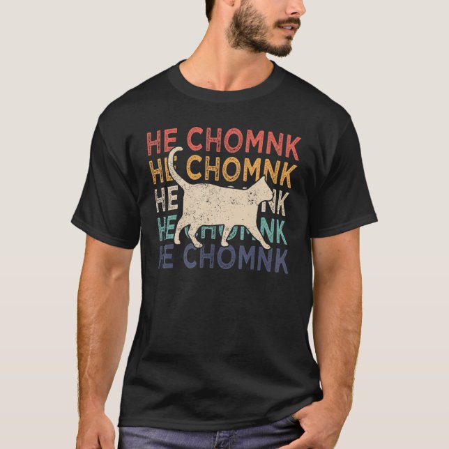 T-shirt Chonk Cat  Chonk Meme Fat Cat Retro He Chomnk (Devant)