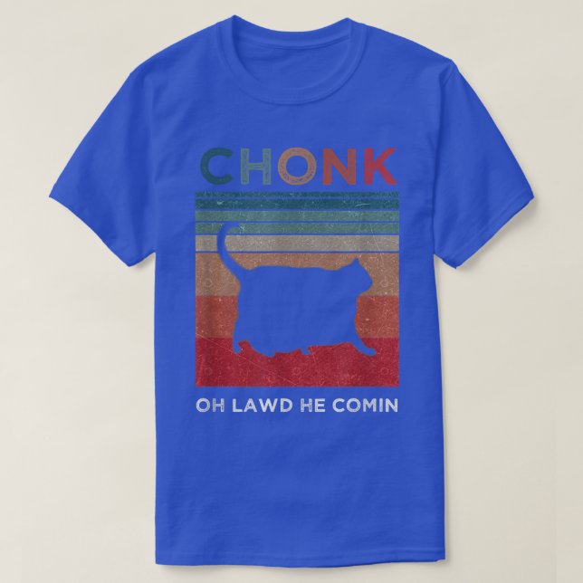 T-shirt Chonk Chat Scale Meme Retro Oh lawd il vient' Meme (Design devant)