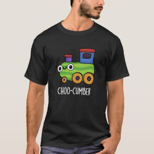 T-shirt Choo-cumber Funny Concombre Pun de Concombre Dark 