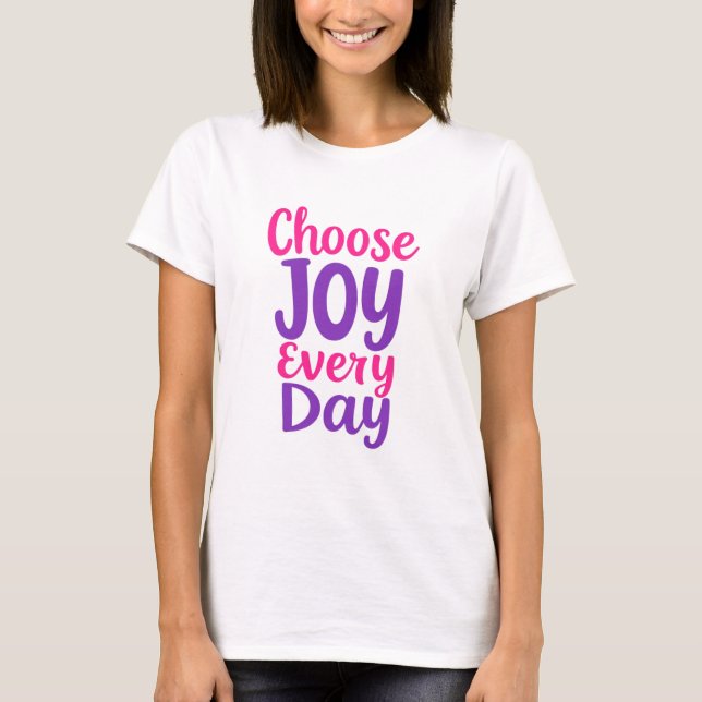 T-shirt Choose Joy Everyday (Devant)