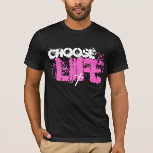 T-SHIRT CHOOSE LIFE