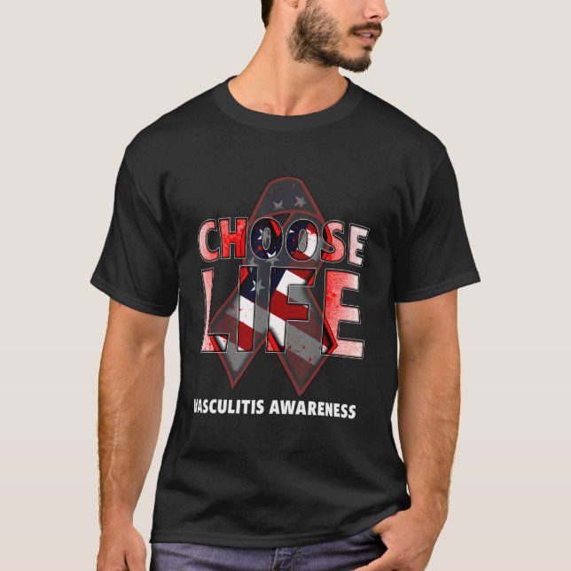 T-shirt Choose Life Vasculitis Awareness American Flag (Devant)