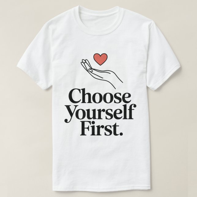 T-shirt Choose yourself first love tee (Design devant)