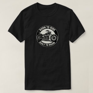 T-shirt chopper Born to Ride Built to Roam