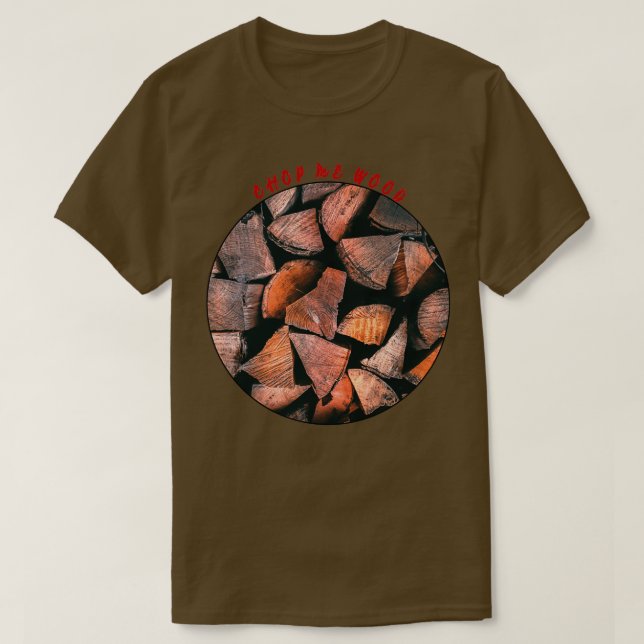 T-shirt Chopper-moi Wood 1 (Design devant)