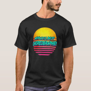 T-shirt Chorégraphie Costume Chorégraphe Profession