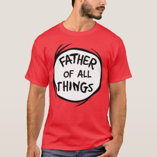 T-shirt Chose Un Chose Deux - Père de toutes choses