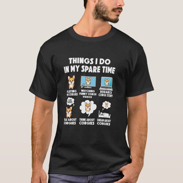 T-shirt choses de corgi font pendant le temps libre propri (Devant)