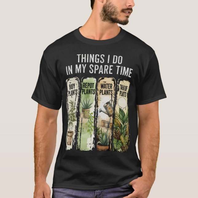 T-shirt Choses Drôles de Jardinage que Je Fais Dans Mon Te (Devant)