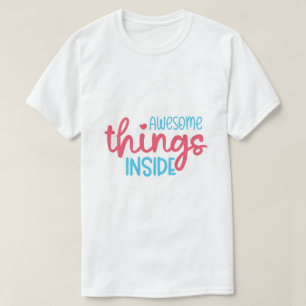 T-shirt Choses Incroyables à l'Intérieur
