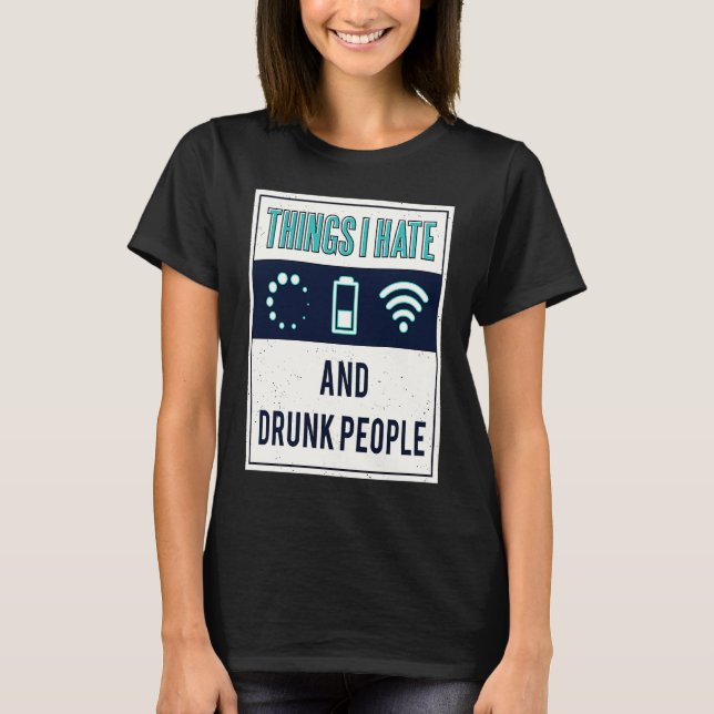 T-shirt Choses que je déteste programmeur nerd personnes i (Devant)