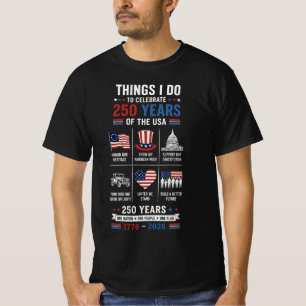 T-shirt Choses que je fais 250 ans Une nation Un drapeau