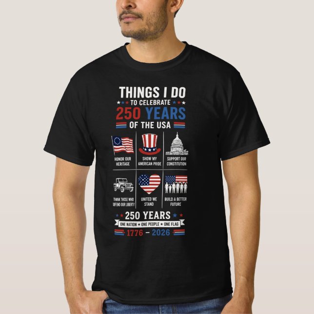 T-shirt Choses que je fais 250 ans Une nation Un drapeau (Devant)