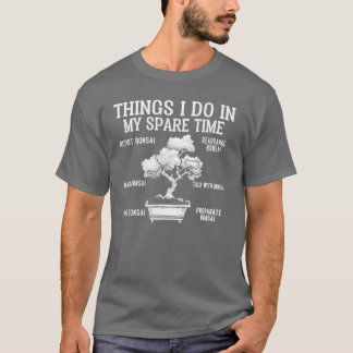 T-shirt Choses que je fais Bonsai girl