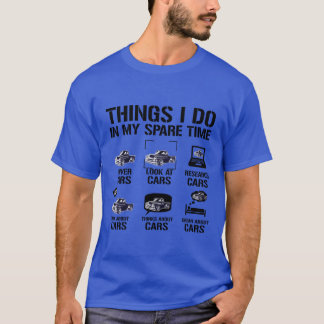T-shirt Choses que je fais dans ma voiture en temps libre
