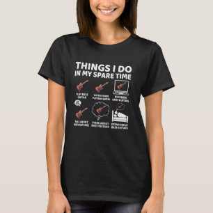 T-shirt Choses que je fais pendant mon temps libre Bass Gu
