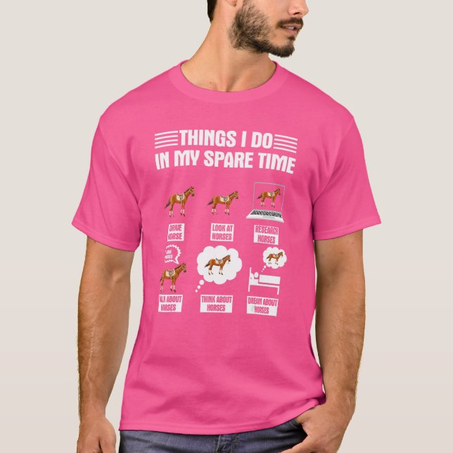 T-shirt Choses que je fais pendant mon temps libre Cheval  (Devant)