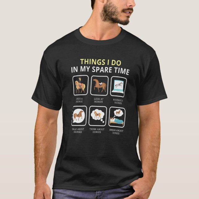 T-shirt Choses que je fais pendant mon temps libre Chevaux (Devant)