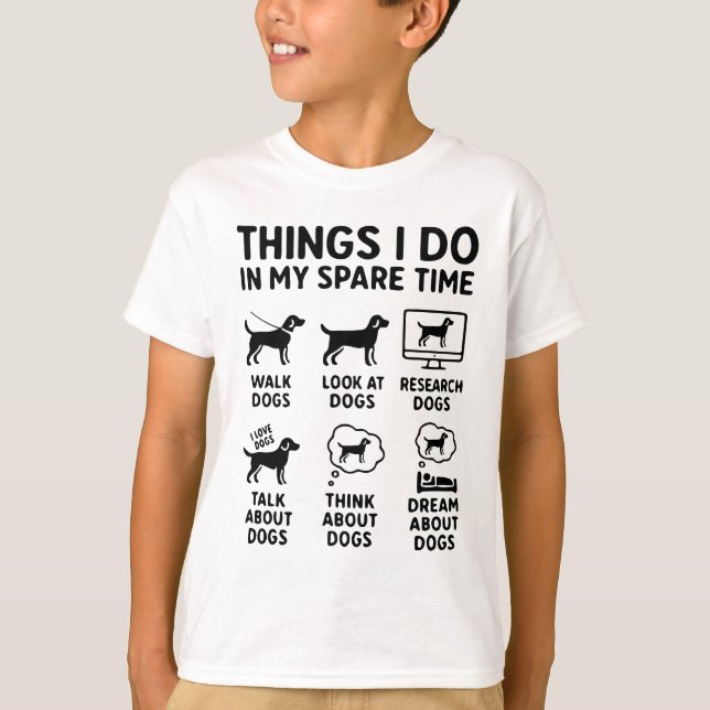 T-shirt Choses que je fais pendant mon temps libre Chiens  (Devant)