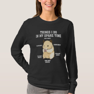T-shirt Choses que je fais pendant mon temps libre hamste