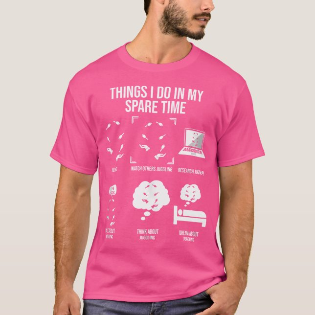 T-shirt Choses que je fais pendant mon temps libre Jugglin (Devant)
