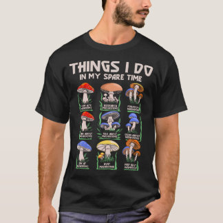 T-shirt Choses que je fais pendant mon temps libre Mycolog