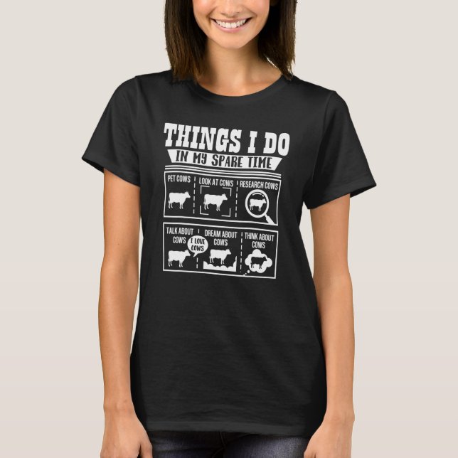 T-shirt Choses que je fais pendant mon temps libre Vache   (Devant)