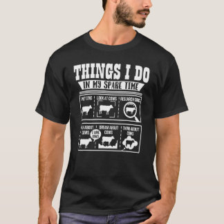 T-shirt Choses que je fais pendant mon temps libre Vache  
