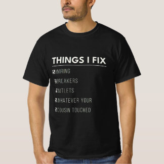 T-shirt Choses que je répare Disjoncteurs Prises Quoi que
