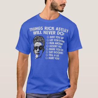 T-shirt Choses que Rick Astley ne ferait jamais