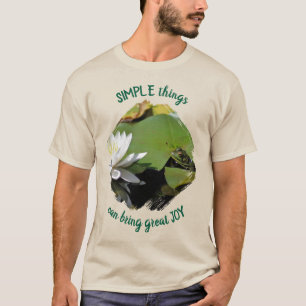 T-shirt Choses Simples Grenouille Citation Inspirante