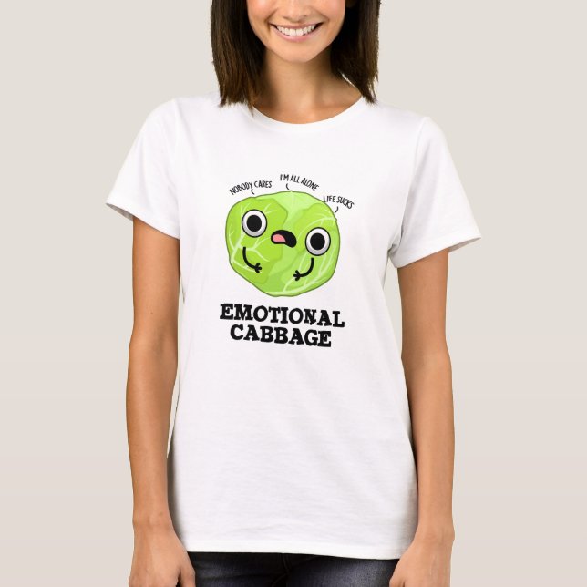 T-shirt Chou émotionnel amusant Veggie Pun (Devant)