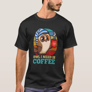 T-shirt Chouette J'Ai Besoin De Café Oiseau Animal Nocturn