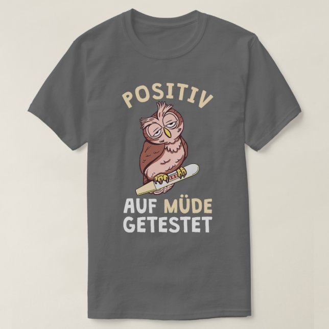 T-shirt Chouette Positive Sur Fatigué Testé Nuit Shift Nur (Design devant)